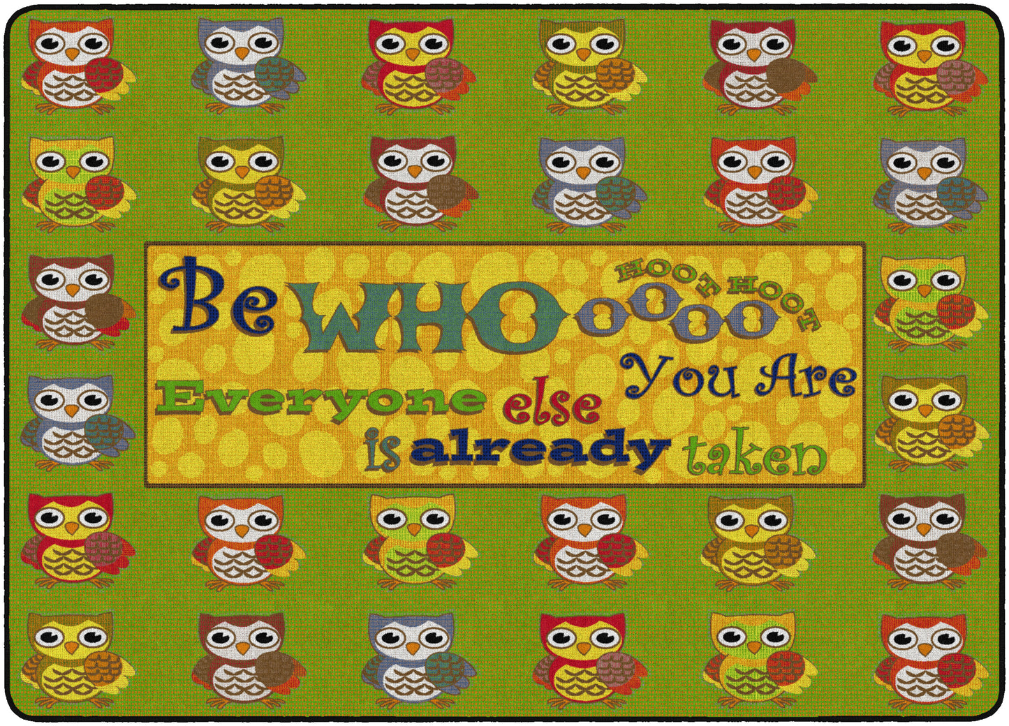 BE WHOOOO YOU ARE