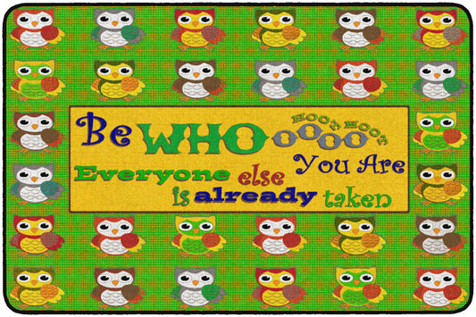 BE WHOOOO YOU ARE