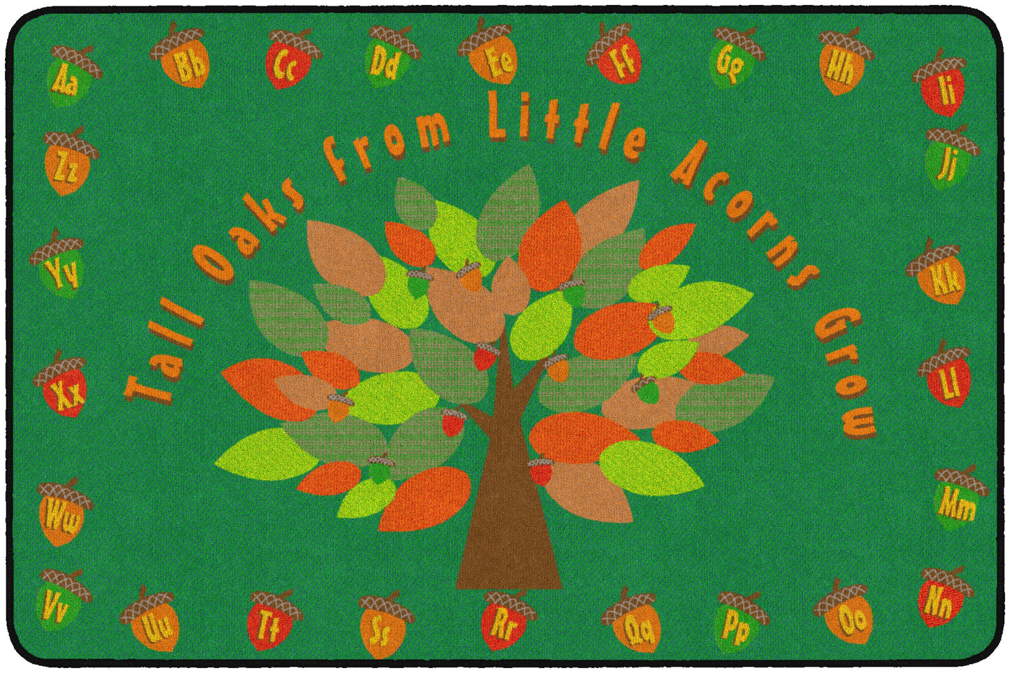 TALL OAKS FROM LITTLE ACORNS GROW