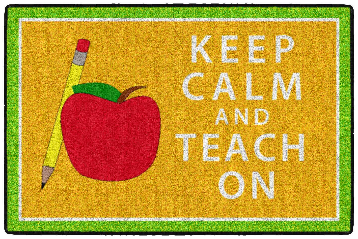 KEEP CALM & TEACH ON - ORANGE & GREEN