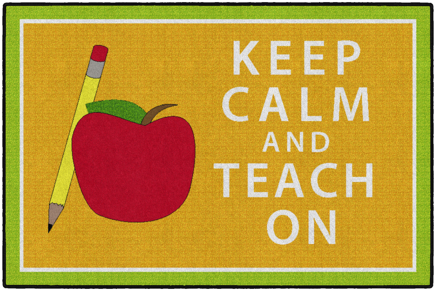 KEEP CALM & TEACH ON - ORANGE & GREEN